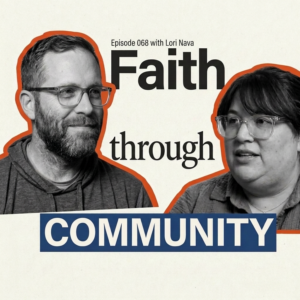 Episode 068 – Hospitality, Community First Village, and 14 Years of Youth Ministry with Lori Nava